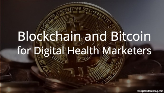 Blockchain and Bitcoin for Digital Marketers